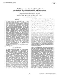 INTERSPEECHICSLP  Real-life emotions detection with lexical and paralinguistic cues on Human-Human call center dialogs Laurence Devillers and Laurence Vidrascu LIMSI-CNRS – BP 133, Orsay cedex, France