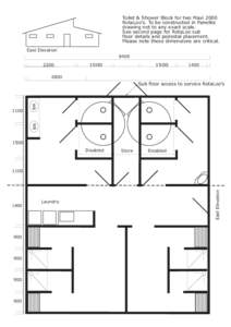 Toilet & Shower Block for two Maxi 2000 RotaLoo’s. To be constructed in Panelite drawing not to any exact scale. See second page for RotaLoo sub floor details and pedestal placement. Please note these dimensions are cr