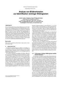 University of Mannheim/Computer Science Technical Report TRAnalyse von Bildmerkmalen zur Identiﬁkation wichtiger Bildregionen Jakob Huber, Stephan Kopf, Philipp Schaber