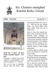 Sct. Clemens menighed Katolsk Kirke i Grenå APRIL – MAJ 2014 Hvad har vi gjort ved Jesu Kristi mystiske legeme - kirken?