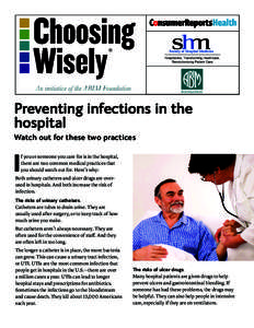 ®  Preventing infections in the hospital Watch out for these two practices