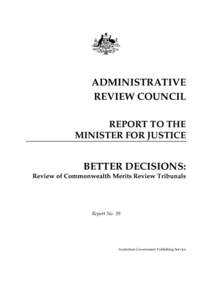 Australian administrative law / Administrative Appeals Tribunal / Law in the United Kingdom / Tribunal / Franks Report / Administrative Justice and Tribunals Council / Government / Ministry of Justice / United Kingdom