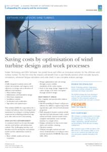 DNV SOFTWARE – A LEADING PROVIDER OF SOFTWARE FOR MANAGING RISK safeguarding life, property and the environment SOFTWARE FOR OFFSHORE WIND TURBINES  Saving costs by optimisation of wind