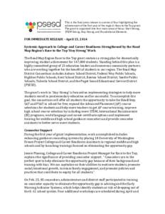 This is the final press release in a series of four highlighting the achievement of the first year of the region’s Race to the Top grant. The grant is organized into four main areas of focus: Start Strong, STEM Strong,