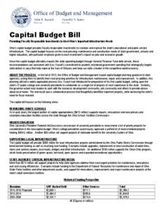 Capital Budget Bill Providing Fiscally Responsible Investments to Meet Ohio’s Important Infrastructure Needs Ohio’s capital budget provides fiscally responsible investments to maintain and improve the state’s educa