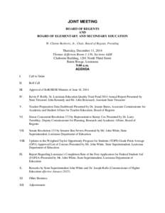 JOINT MEETING BOARD OF REGENTS AND BOARD OF ELEMENTARY AND SECONDARY EDUCATION W. Clinton Rasberry, Jr., Chair, Board of Regents, Presiding