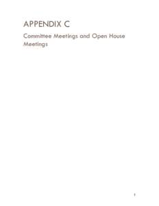 APPENDIX C Committee Meetings and Open House Meetings 1