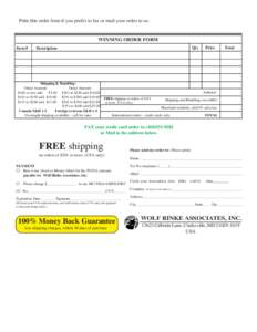 Print this order form if you prefer to fax or mail your order to us.  WINNING ORDER FORM Item #  Qty