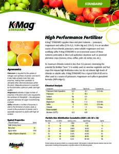 STANDARD  STANDARD High Performance Fertilizer K-Mag® STANDARD supplies three vital plant nutrients — potassium,