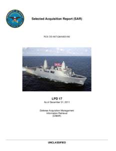 Selected Acquisition Report (SAR)  RCS: DD-A&T(Q&A[removed]LPD 17 As of December 31, 2011