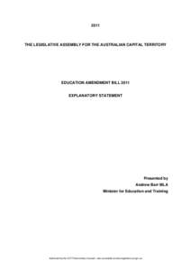 2011  THE LEGISLATIVE ASSEMBLY FOR THE AUSTRALIAN CAPITAL TERRITORY EDUCATION AMENDMENT BILL 2011 EXPLANATORY STATEMENT