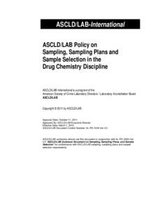 ASCLD/LAB-International ASCLD/LAB Policy on Sampling, Sampling Plans and Sample Selection in the Drug Chemistry Discipline