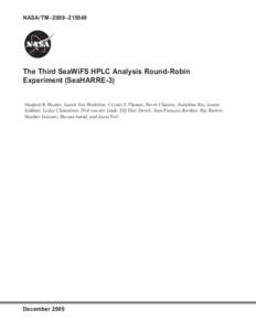 NASA/TM–2009–[removed]The Third SeaWiFS HPLC Analysis Round-Robin Experiment (SeaHARRE-3) Stanford B. Hooker, Laurie Van Heukelem, Crystal S. Thomas, Hervé Claustre, Joséphine Ras, Louise Schlüter, Lesley Clementso
