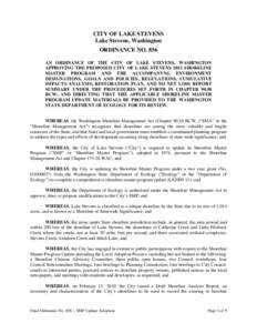 CITY OF LAKE STEVENS Lake Stevens, Washington ORDINANCE NO. 856 AN ORDINANCE OF THE CITY OF LAKE STEVENS, WASHINGTON APPROVING THE PROPOSED CITY OF LAKE STEVENS 2011 SHORELINE MASTER PROGRAM AND THE ACCOMPANYNG ENVIRONME