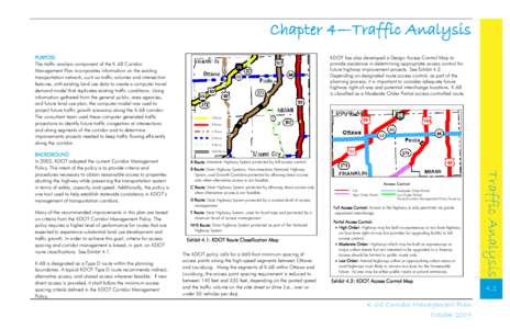 Chapter 4—Traffic Analysis PURPOSE The traffic analysis component of the K-68 Corridor Management Plan incorporates information on the existing transportation network, such as traffic volumes and intersection features,