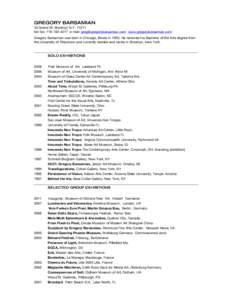 GREGORY BARSAMIAN 43 Grand St. Brooklyn N.Ytel/ fax: e-mail:  www.gregorybarsamian.com Gregory Barsamian was born in Chicago, Illinois inHe received his Bachelor of th