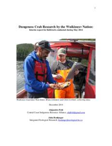 1  Dungeness Crab Research by the Wuikinuxv Nation: Interim report for fieldwork conducted during MayWuikinuxv Guardian Watchmen, Brian Johnston and Chris Corbett, collecting data.