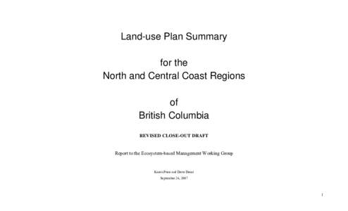 Land-use Plan Summary for the North and Central Coast Regions of British Columbia REVISED CLOSE-OUT DRAFT