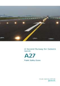 A Second Runway for Gatwick Appendix A27 Public Safety Zones