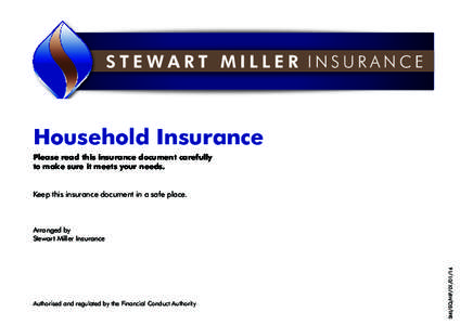 Household Insurance Please read this insurance document carefully to make sure it meets your needs. Keep this insurance document in a safe place.  Authorised and regulated by the Financial Conduct Authority