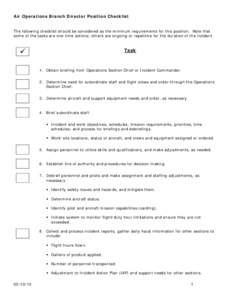 Air Operations Branch Director Position Checklist The following checklist should be considered as the minimum requirements for this position. Note that some of the tasks are one-time actions; others are ongoing or repeti