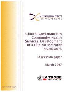 Clinical Governance in Community Health Services: Development of a Clinical Indicator Framework Discussion paper