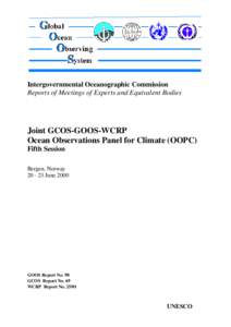 Intergovernmental Oceanographic Commission Reports of Meetings of Experts and Equivalent Bodies Joint GCOS-GOOS-WCRP Ocean Observations Panel for Climate (OOPC) Fifth Session