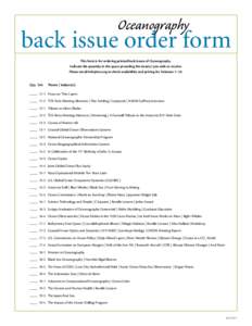 Oceanography  back issue order form This form is for ordering printed back issues of Oceanography. Indicate the quantity in the space preceding the issue(s) you wish to receive. Please email [removed] to check availab