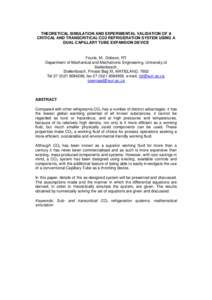 THEORETICAL SIMULATION AND EXPERIMENTAL VALIDATION OF A CRITICAL AND TRANSCRITICAL CO2 REFRIGERATION SYSTEM USING A DUAL CAPILLARY TUBE EXPANSION DEVICE Fourie, M; Dobson, RT Department of Mechanical and Mechatronic Engi