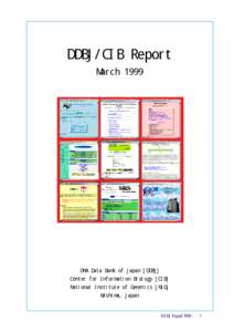 DDBJ/CIB Report March 1999 DNA Data Bank of Japan [DDBJ] Center for Information Biology [CIB] National Institute of Genetics [NIG]