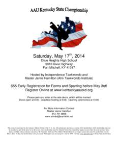Saturday, May 17th, 2014 Dixie Heights High School 3010 Dixie Highway Fort Mitchell, KY[removed]Hosted by Independence Taekwondo and Master Jamie Hamilton (Ahn Taekwondo Institute)