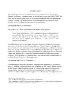 MINORITY VIEWS The 113th Congress has been one of broken promises and broken records. After pledging openness, transparency, and bipartisanship, the Majority has delivered none of these things. The many lists and statist