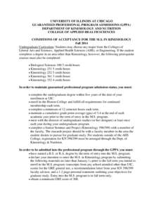 UNIVERSITY OF ILLINOIS AT CHICAGO GUARANTEED PROFESSIONAL PROGRAM ADMISSIONS (GPPA) DEPARTMENT OF KINESIOLOGY AND NUTRITION COLLEGE OF APPLIED HEALTH SCIENCES CONDITIONS OF ACCEPTANCE FOR THE M.S. IN KINESIOLOGY Fall 201