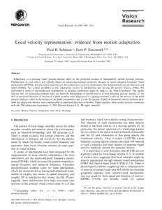 Vision Research – 3912  Local velocity representation: evidence from motion adaptation Paul R. Schrater a, Eero P. Simoncelli b,* b