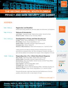 The Second annual South Florida  Privacy and Data Security Law Summit O R GA N IZIN G SPON SOR S  Agenda