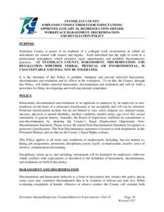 STANISLAUS COUNTY EMPLOYEE CONDUCT/BEHAVIOR EXPECTATIONS APPROVED JANUARY 24, 2012/RESOLUTION #[removed]WORKPLACE HARASSMENT, DISCRIMINATION AND RETALIATION POLICY PURPOSE