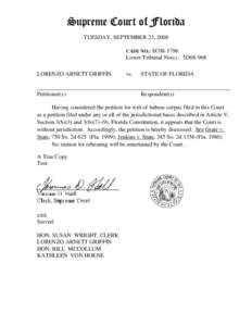 Supreme Court of Florida TUESDAY, SEPTEMBER 23, 2008 CASE NO.: SC08-1796 Lower Tribunal No(s).: 5D08-968 LORENZO ARNETT GRIFFIN