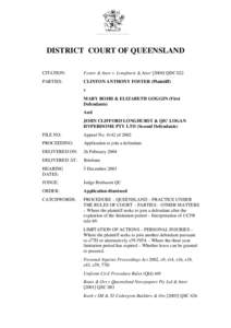 DISTRICT COURT OF QUEENSLAND CITATION: Foster & Anor v. Longhurst & AnorQDC 022  PARTIES: