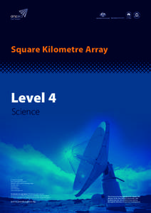 Square Kilometre Array  Level 4  Science  © Crown Copyright