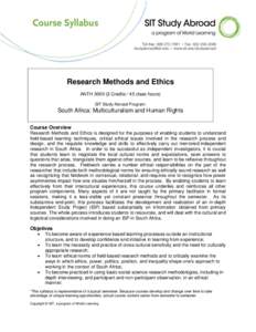 Research Methods and Ethics ANTH[removed]Credits / 45 class hours) SIT Study Abroad Program: South Africa: Multiculturalism and Human Rights Course Overview