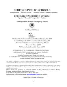 BEDFORD PUBLIC SCHOOLS Student Centered * Learning Focused * Community Engaged * Globally Competitive BEDFORD JUNIOR HIGH SCHOOL Organized * Respectful * Responsible * Proficient