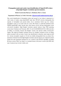 Propagation mode and scatter type identification of SuperDARN echoes using high Doppler resolution spectral analysis. Robert Greenwood, Murray L. Parkinson, Peter L. Dyson Department of Physics, La Trobe University: ri2g