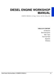 DIESEL ENGINE WORKSHOP MANUAL DEWMPDF-WWOM15-5 | 26 Page | File Size 1,381 KB | 29 May, 2016 TABLE OF CONTENT Introduction