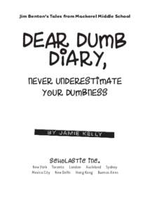 Jim Benton’s Tales from Mackerel Middle School  Dear Dumb Diary, Never Underestimate Your Dumbness