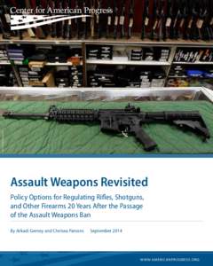 AP PHOTO/ALEX BRANDON, FILE  Assault Weapons Revisited Policy Options for Regulating Rifles, Shotguns, and Other Firearms 20 Years After the Passage of the Assault Weapons Ban