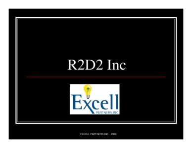 R2D2 Inc  EXCELL PARTNERS INC COMPANY OVERVIEW 