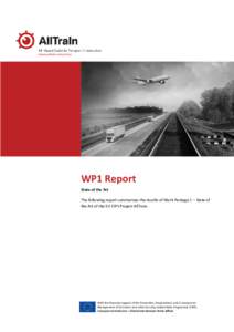 WP1 Report State of the Art The following report summarizes the results of Work Package 1 – State of the Art of the EU CIPS Project AllTraIn.  With the financial support of the Prevention, Preparedness and Consequence