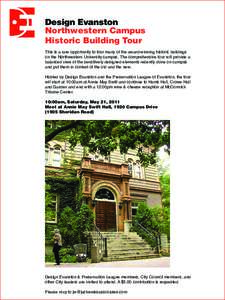 Design Evanston Northwestern Campus Historic Building Tour This is a rare opportunity to tour many of the award-winning historic buildings on the Northwestern University campus. The comprehensive tour will provide a bala