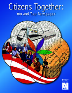 Citizens Together: You and Your Newspaper Citizens Together: You and Your Newspaper NAA Foundation