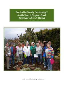 The Florida-Friendly Landscaping™ Florida Yards & Neighborhoods Landscape Advisor’s Manual A Florida-Friendly Landscaping™ Publication